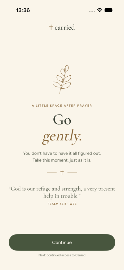 Carried’s completion screen says Go gently, with an olive sprig and a Scripture passage after Amen.